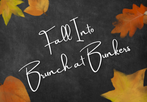A chalkboard-style sign reads “Fall Into Brunch at Bunker,” surrounded by colorful autumn leaves.