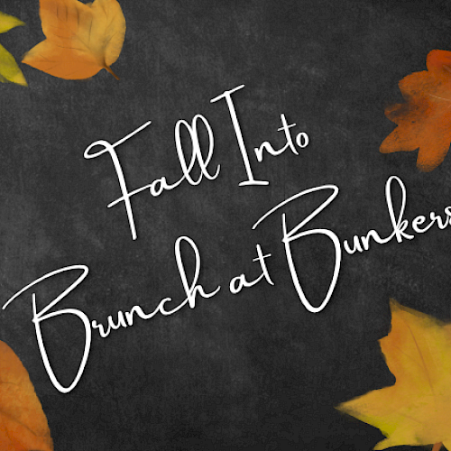 A chalkboard-style sign reads “Fall Into Brunch at Bunker,” surrounded by colorful autumn leaves.